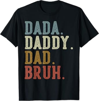 Dada daddy dad bruh fathers day T-Shirt