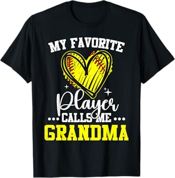 My Favorite Softball Player Calls Me Grandma Funny T-Shirt