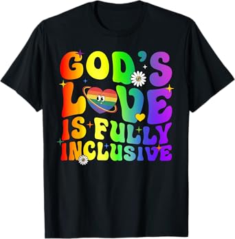 God's Love Is Fully Inclusive Christian Jesus LGBT Gay Pride T-Shirt