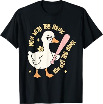 Funny Animal Silly Goose Mess With The Honk Goose Meme Humor T-Shirt