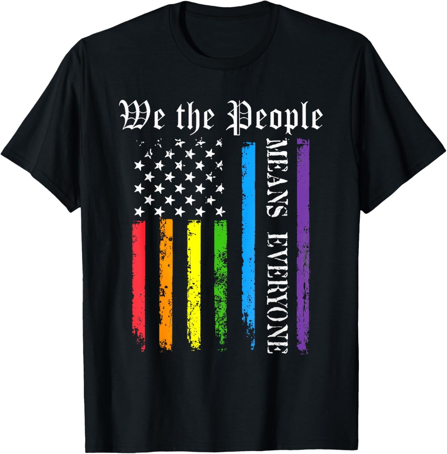 We The People Means Everyone LGBTQ LGBT Gay Pride Support T-Shirt