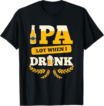I Pee A Lot When I Drink, Funny Beer Drinking Beer Festival T-Shirt