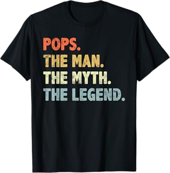Pops The Man Myth Legend Father’s day gift for Papa Grandpa T-Shirt