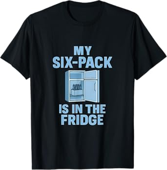 My Six-Pack is in The Fridge Christian Gym Gear T-Shirt