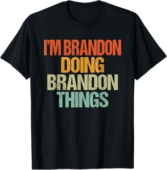 I'm BRANDON Doing BRANDON Things Shirt Vintage Birthday T-Shirt