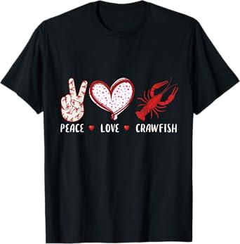 peace love crawfish boil gift for men women kids boys girls T-Shirt