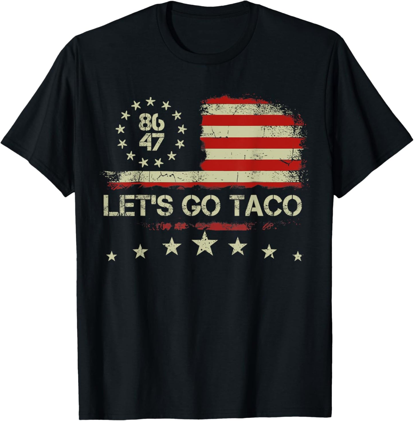 Let's Go Taco 8647 US Flag 86 47 Men Women T-Shirt