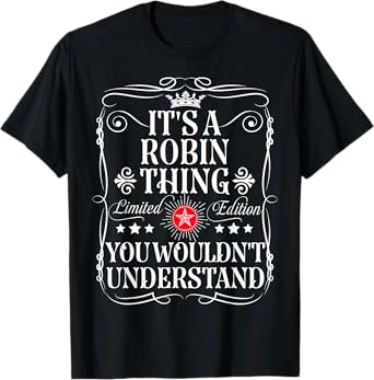 Robin Name Its A Robin Thing You Wouldn't Understand T-Shirt