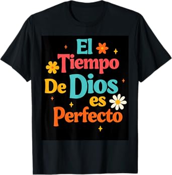 Spanish Jesus God Lover Faith El Tiempo De Dios Es Perfecto T-Shirt