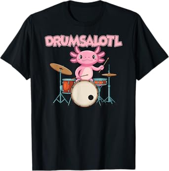 Salamander Drummer Amphibian Drums Drumsalotl Funny Axolotl T-Shirt