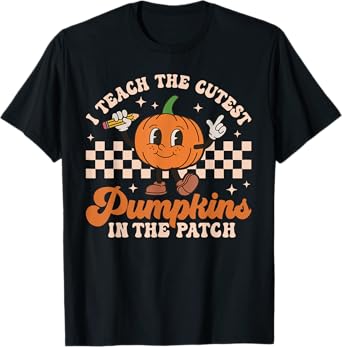 I Teach The Cutest Pumpkins In The Patch Teacher Halloween T-Shirt