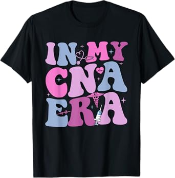 In My CNA Era Funny Groovy CNA Life Nurse Life T-Shirt