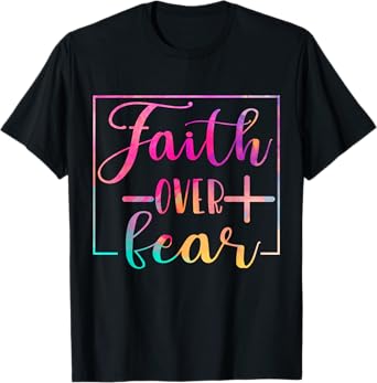 Religious Jesus Christian Faith Believe Over Fear Water Colo T-Shirt