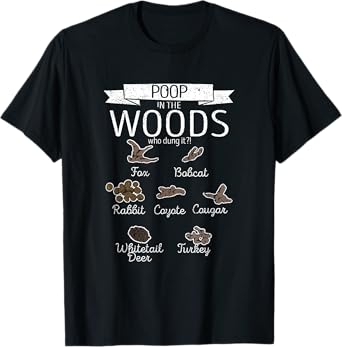 Poop In The Woods Who Dung It Funny Hunting Outdoor Hunter T-Shirt