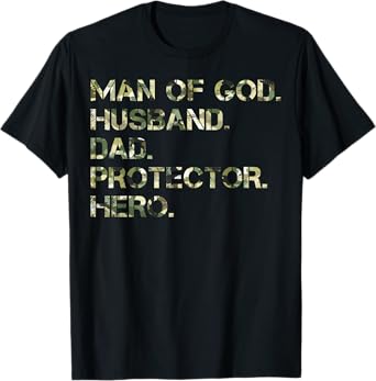 Man Of God Husband Dad Protector Hero Camo Father's Day T-Shirt