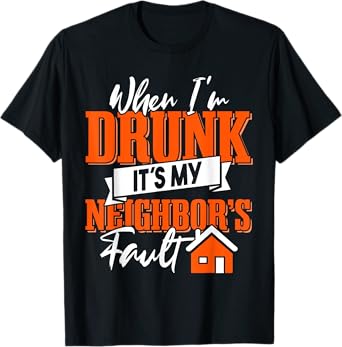 Funny Neighbor Beer T-Shirt