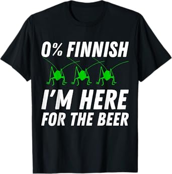 St Urho 0% Finnish I'm Here for the Beer T-Shirt