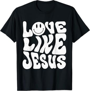 Love Like Jesus T-Shirt