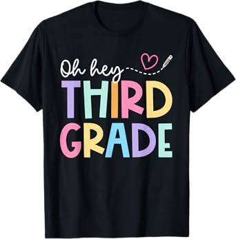 Back To School Oh Hey Third Grade Teachers Women Student T-Shirt