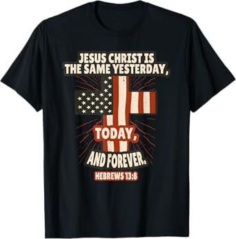 Hebrews 13:8 Bible Verses Scripture T-Shirt