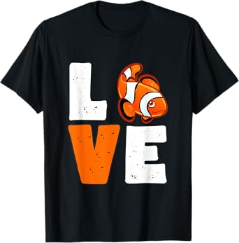 Love clown fish Women Shirt clown fish Lovers for kids girls T-Shirt