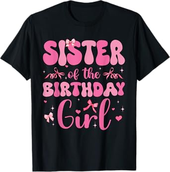 Sister Of Birthday Girl Pink Coquette Bow Family Matching T-Shirt