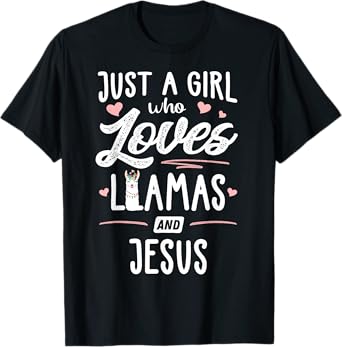 Just A Girl Who Loves Llamas And Jesus Llama T-Shirt