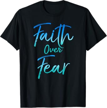 Faith Over Fear Shirt Vintage Inspirational Bold Christian T-Shirt