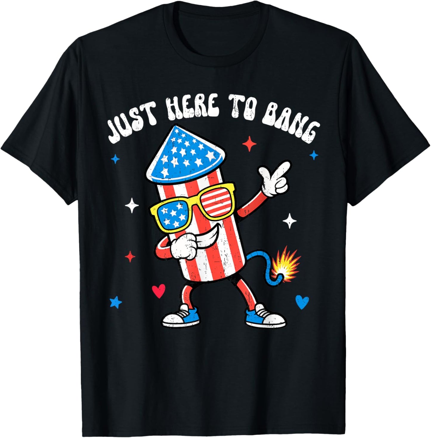 Just Here To Bang Firework Director Funny 4th July Men Women T-Shirt