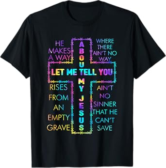 Let Me Tell You About My Jesus Christian Bible God Tie Dye T-Shirt