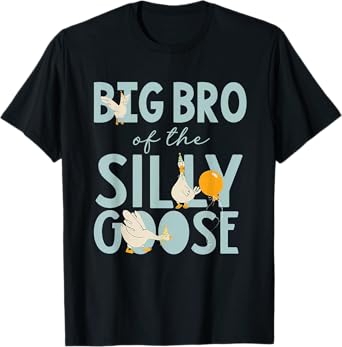 Big Bro Of The Silly Goose 1st Birthday Matching Family T-Shirt