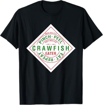 Crawfish Pinch Peel Eat Repeat - Crawdaddy Hot Sauce Parody T-Shirt