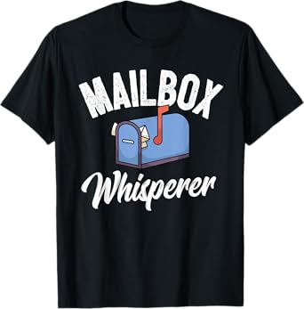 Funny Postman Mail Carrier Mailman Mail I Mailbox Whisperer T-Shirt