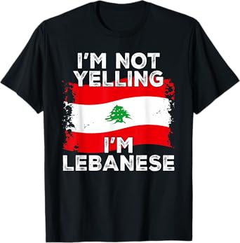 I'm Not Yelling I'm Lebanese, Funny Lebanon Flag T-Shirt