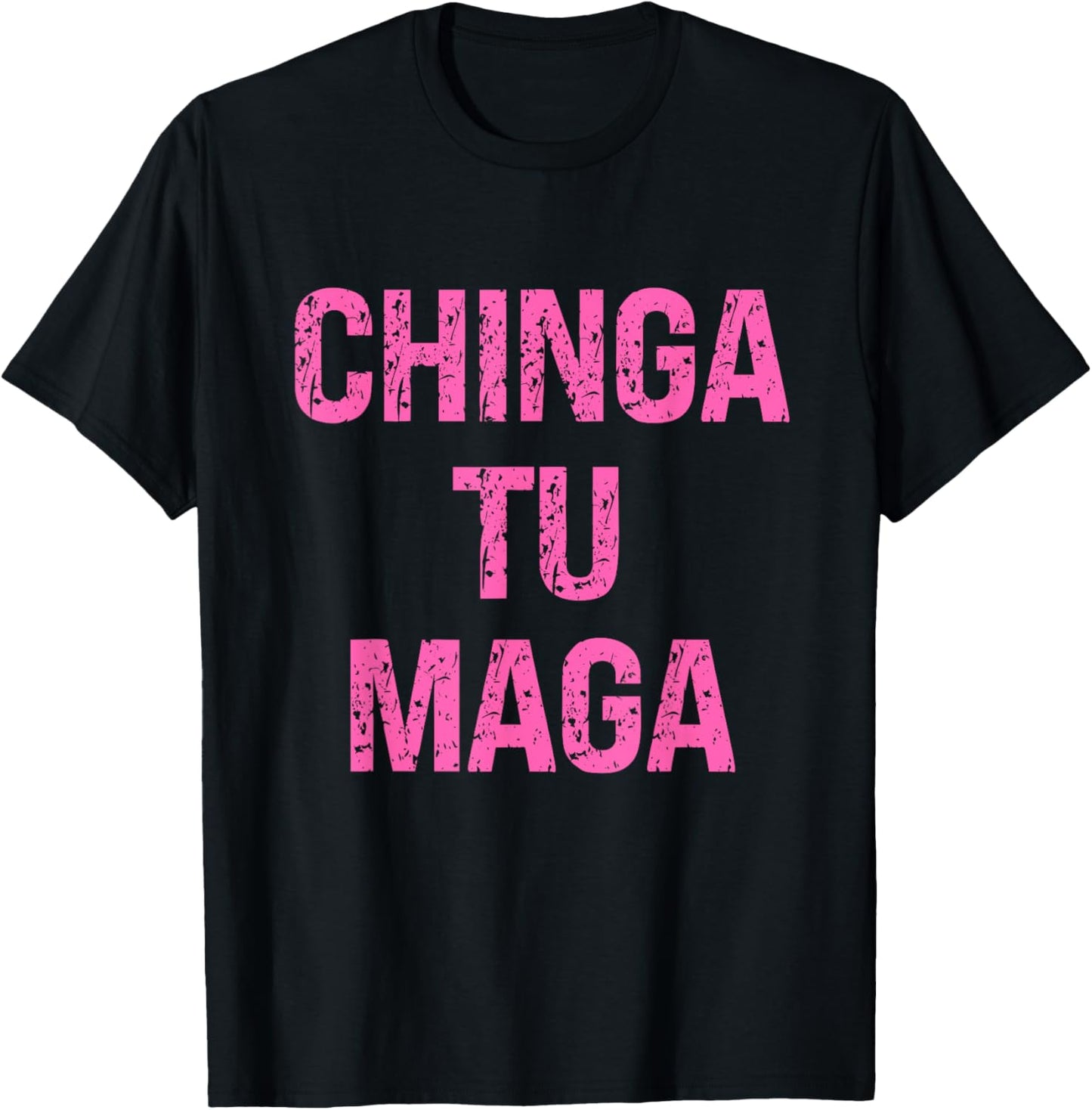 Women's Chinga Tu Maga for Proud Hispanic Voices T-Shirt