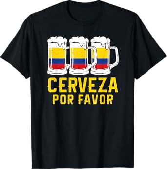 Cerveza Por Favor Colombia Flag Bandera Beer Funny Drinking T-Shirt