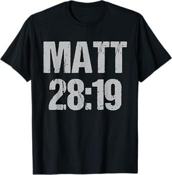 Matt 28:19 T-Shirt