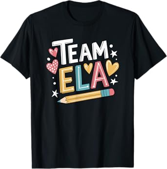 English Teacher and Language Teaching Arts, Team ELA T-Shirt