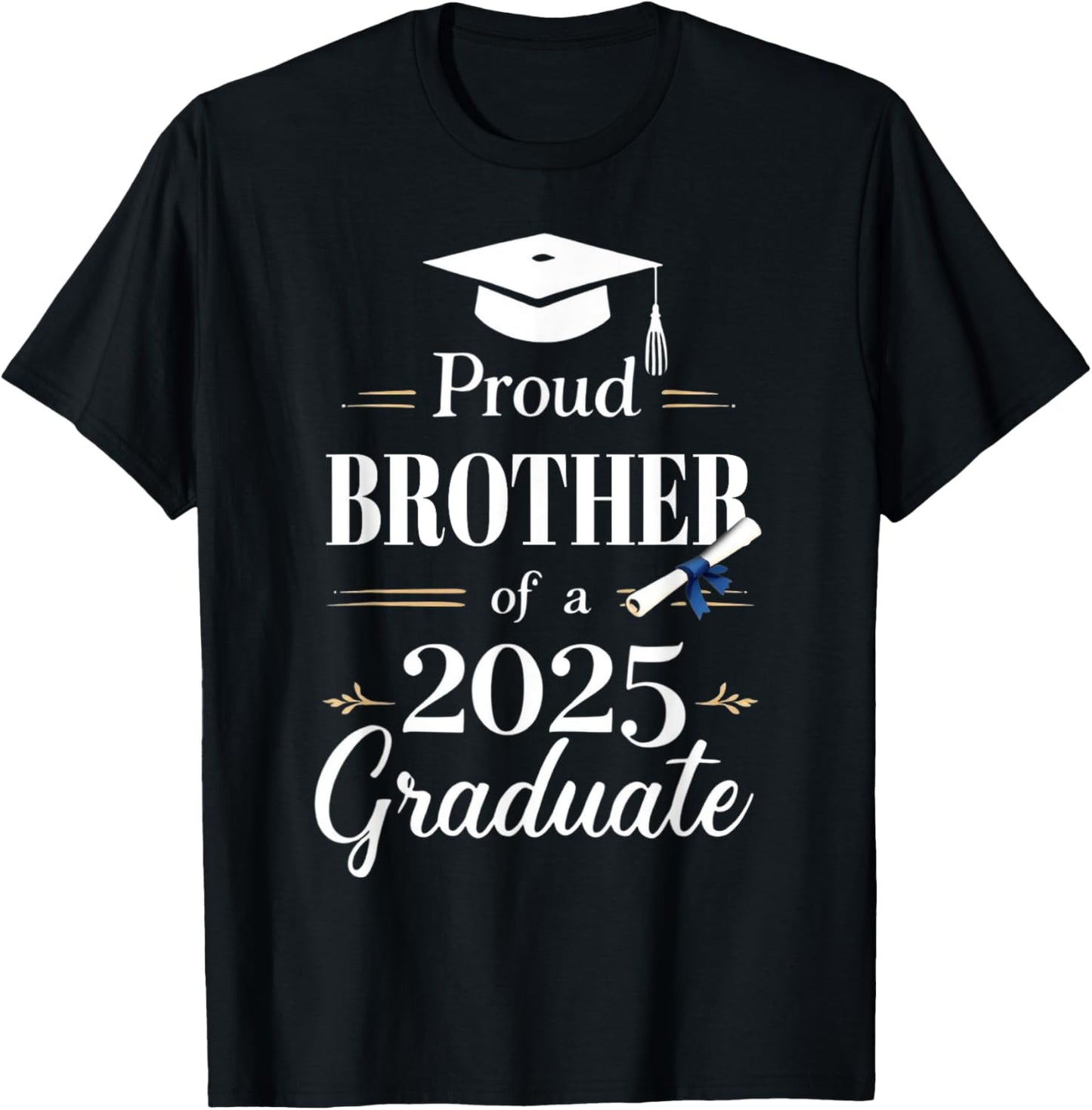 Proud Brother of a 2025 Graduate Funny Graduation Senior T-Shirt