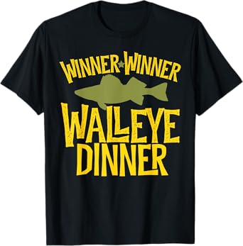 Winner Winner Walleye Dinner Funny Fish Fishermen Fishing T-Shirt