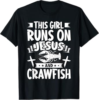 This Girl Runs on Jesus and Crawfish T-Shirt