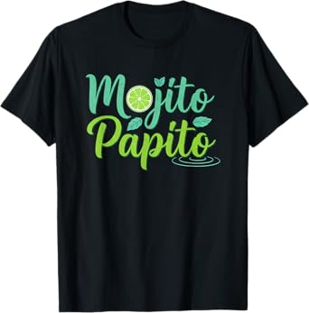Mojito Papito Rum Cocktail Drinkers MOVITO Day July 11 T-Shirt