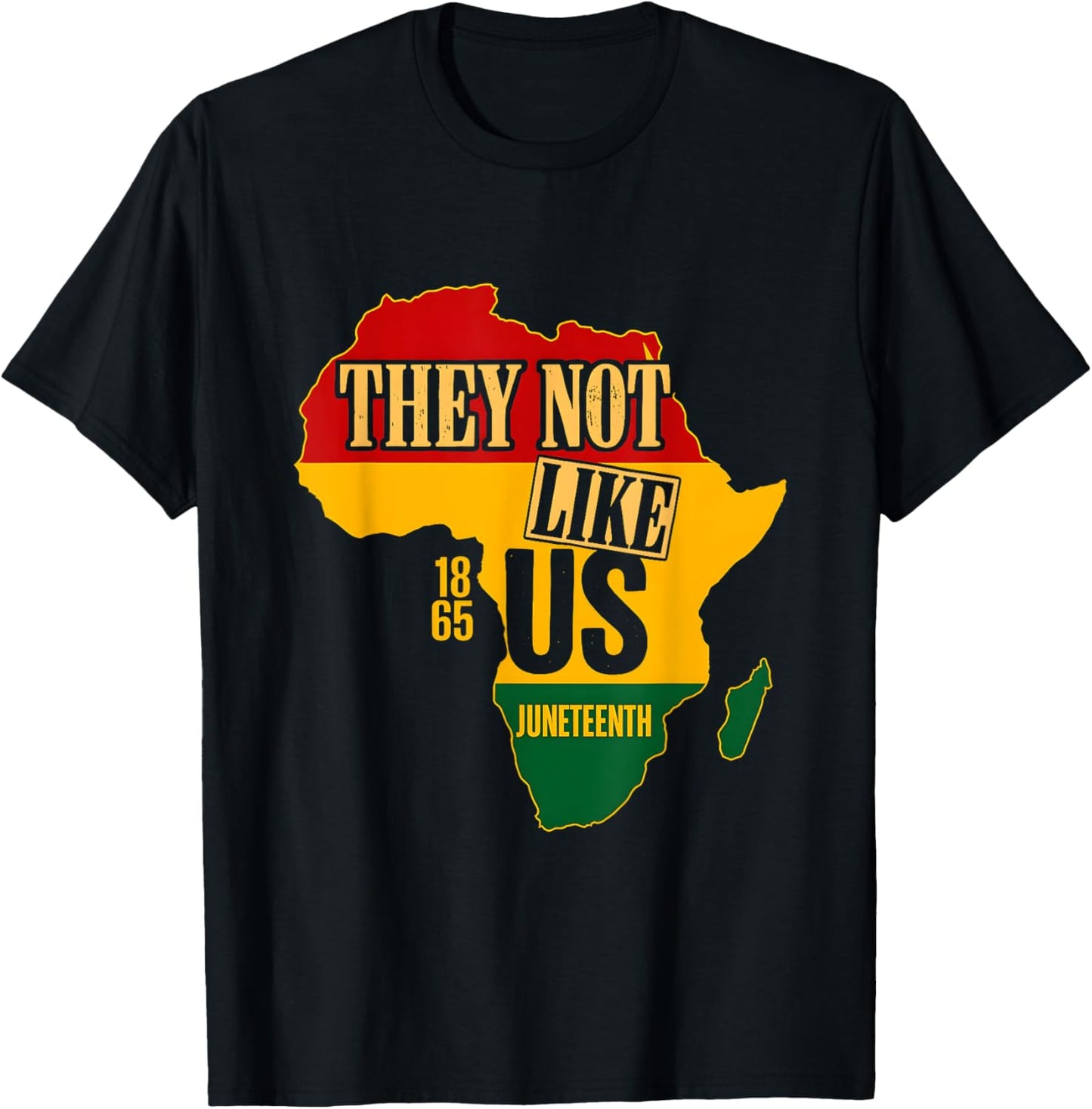 Juneteenth 1865 They Don't Like Us Pride Black History T-Shirt