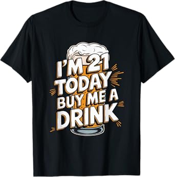21st Birthday Drinking Legal Age Beer Lover Adulthood T-Shirt