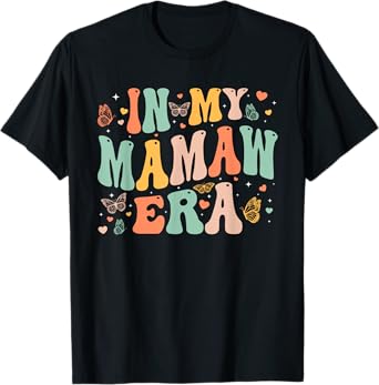 Retro Groovy In My Mamaw Era Mother's Day Gifts Women T-Shirt