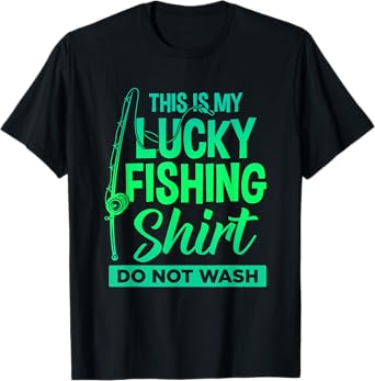 This is My Lucky Fishing Shirt Do Not Wash Men Women Boy T-Shirt