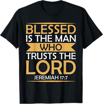 Bible Scripture Verse Jeremiah 17:7 Inspirational T-Shirt