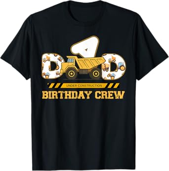 Dad Birthday Crew Excavator Funny Birthday Construction T-Shirt