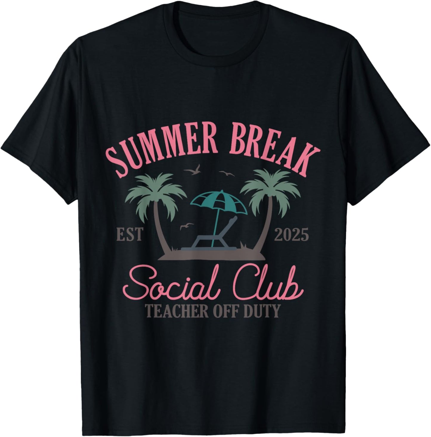 Summer Break Social Club Teacher Off Duty Tee by TeeBrew