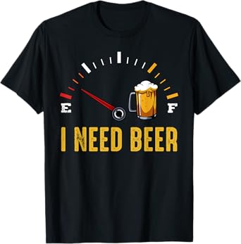 I Need A Beer Meter Alcohol Drinking Funny Brewing Hops T-Shirt